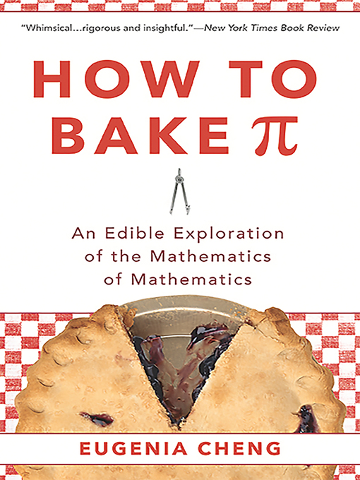 Title details for How to Bake Pi by Eugenia Cheng - Wait list